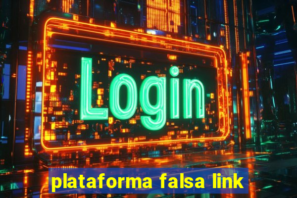 plataforma falsa link